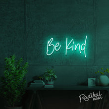Load image into Gallery viewer, Be Kind Neon Quotes Sign