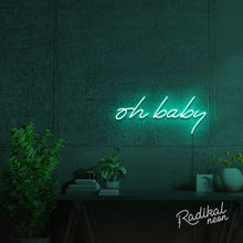 Load image into Gallery viewer, Oh Baby! Neon Sign