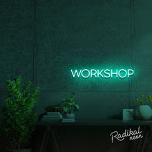 Load image into Gallery viewer, Workshop Neon Sign