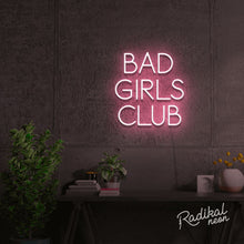 Load image into Gallery viewer, "Members Only" Bad Girls Club Neon Sign