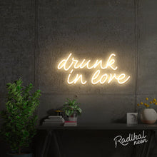 Load image into Gallery viewer, Drunk in love Neon Sign