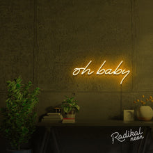 Load image into Gallery viewer, Oh Baby! Neon Sign