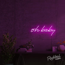 Load image into Gallery viewer, Oh Baby! Neon Sign