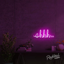 Load image into Gallery viewer, Quiet now (Shh...) Neon Sign