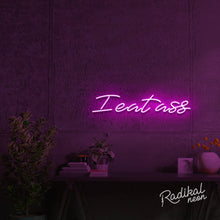 Load image into Gallery viewer, ‘I eat ass’ sexy neon sign