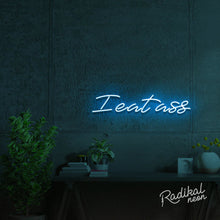 Load image into Gallery viewer, ‘I eat ass’ sexy neon sign