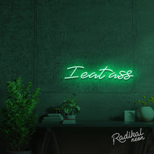 Load image into Gallery viewer, ‘I eat ass’ sexy neon sign