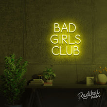 Load image into Gallery viewer, "Members Only" Bad Girls Club Neon Sign