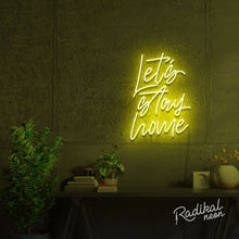 Load image into Gallery viewer, ‘Let’s Stay Home’ ‘neon sign