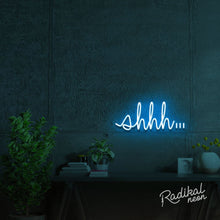 Load image into Gallery viewer, Quiet now (Shh...) Neon Sign