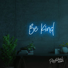 Load image into Gallery viewer, Be Kind Neon Quotes Sign