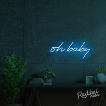 Load image into Gallery viewer, Oh Baby! Neon Sign