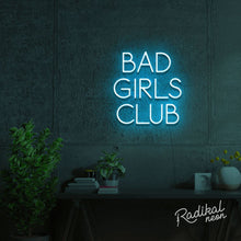 Load image into Gallery viewer, "Members Only" Bad Girls Club Neon Sign