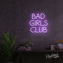 Load image into Gallery viewer, "Members Only" Bad Girls Club Neon Sign