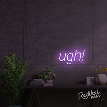 Load image into Gallery viewer, UGH! Text LED Neon Sign