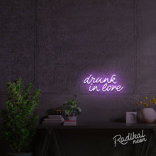 Load image into Gallery viewer, Drunk in love Neon Sign