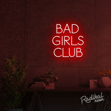 Load image into Gallery viewer, "Members Only" Bad Girls Club Neon Sign