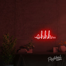 Load image into Gallery viewer, Quiet now (Shh...) Neon Sign