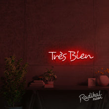 Load image into Gallery viewer, Tres Bien French Neon Sign