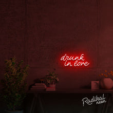 Load image into Gallery viewer, Drunk in love Neon Sign