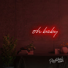 Load image into Gallery viewer, Oh Baby! Neon Sign