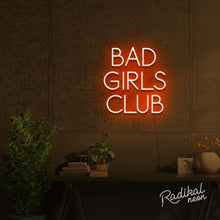Load image into Gallery viewer, "Members Only" Bad Girls Club Neon Sign