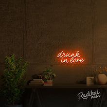 Load image into Gallery viewer, Drunk in love Neon Sign