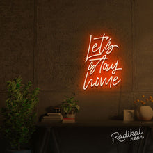 Load image into Gallery viewer, ‘Let’s Stay Home’ ‘neon sign