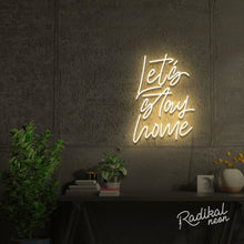 Load image into Gallery viewer, ‘Let’s Stay Home’ ‘neon sign