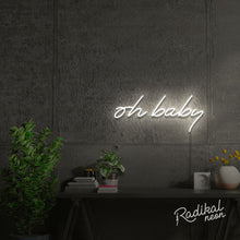 Load image into Gallery viewer, Oh Baby! Neon Sign