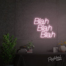 Load image into Gallery viewer, Blah Blah Blah Neon Sign