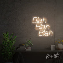 Load image into Gallery viewer, Blah Blah Blah Neon Sign