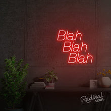 Load image into Gallery viewer, Blah Blah Blah Neon Sign