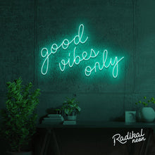 Load image into Gallery viewer, Good Vibes Only Neon Sign