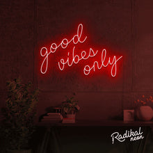 Load image into Gallery viewer, Good Vibes Only Neon Sign