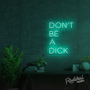 Don’t Be a Dick sign