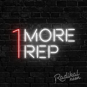 1 MORE REP Neon Sign