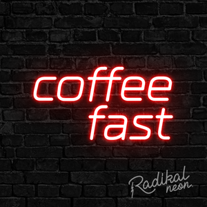 Coffee Fast Neon Sign