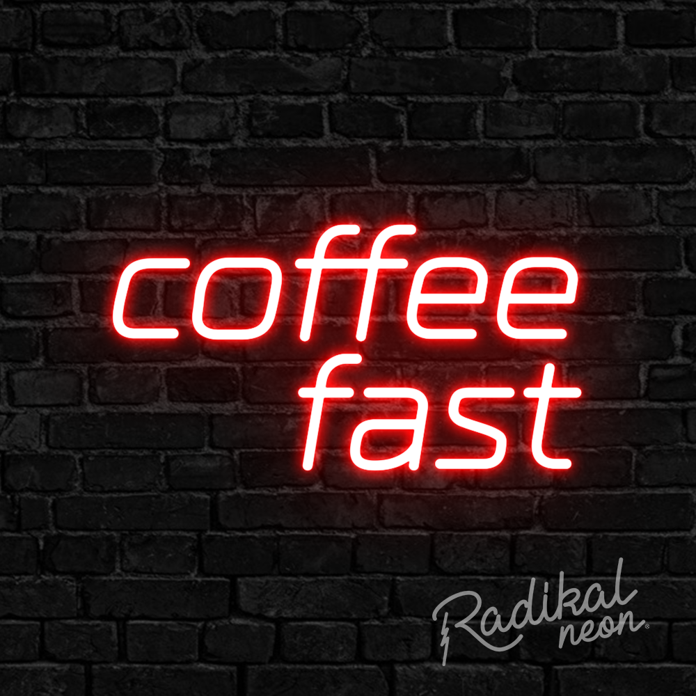 Coffee Fast Neon Sign