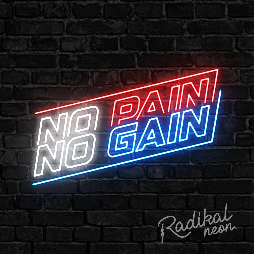 No Pain No Gain Neon Sign