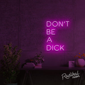 Don’t Be a Dick sign