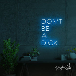 Don’t Be a Dick sign