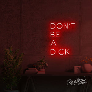 Don’t Be a Dick sign