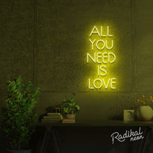 Load image into Gallery viewer, &quot;All you&#39;ll ever need&quot; All you need is love Neon Sign - Lemon Yellow

