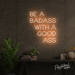 Be a badass with a goodass neon sign