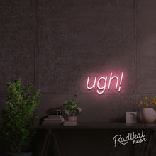 Load image into Gallery viewer, UGH! Text LED Neon Sign
