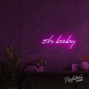 Oh Baby! Neon Sign