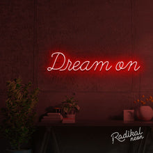 Load image into Gallery viewer, &quot;Dreamer&quot; Dream on Neon Sign

