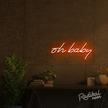 Load image into Gallery viewer, Oh Baby! Neon Sign
