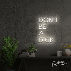 Don’t Be a Dick sign